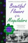 Beautiful Flowers of the Maquiladora - Life Histories of Women Workers in Tijuana