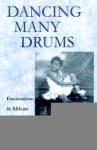 Dancing Many Drums - Excavations in African American Dance