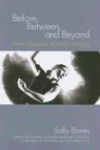 Before, Between, and Beyond - Three Decades of Dance Writing