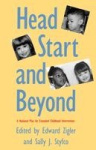 Head Start and Beyond - A National Plan for Extended Childhood Intervention