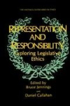 Representation and Responsibility - Exploring Legislative Ethics