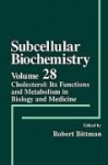 Cholesterol - Its Functions and Metabolism in Biology and Medicine