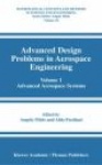 Advanced Design Problems in Aerospace Engineering : Volume 1: Advanced Aerospace Systems