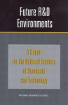 Future R&D Environments - A Report for the National Institute of Standards and Technology