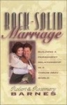 Rock-Solid Marriage - Building a Permanent Relationship in a Throw-Away World