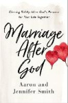 Marriage After God - Chasing Boldly After God’s Purpose for Your Life Together