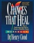 Changes That Heal Workbook - The Four Shifts That Make Everything Better...And That Anyone Can Do