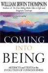 Coming Into Being - Artifacts and Texts in the Evolution of Consciousness
