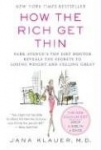 How the Rich Get Thin - Park Avenue's Top Diet Doctor Reveals the Secrets to Losing Weight and Feeling Great