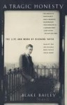 A Tragic Honesty - The Life and Work of Richard Yates