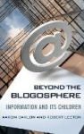 Beyond the Blogosphere - Information and Its Children