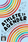 Athlete Is Agender - True Stories of LGBTQ+ People in Sports