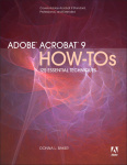 Adobe Acrobat 9 How-Tos - 125 Essential Techniques