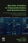 Big Data Analytics in Chemoinformatics and Bioinformatics - With Applications to Computer-Aided Drug Design, Cancer Biology, Eme