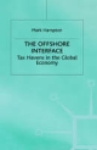 The Offshore Interface - Tax Havens in the Global Economy