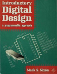 Introductory Digital Design - A Programmable Approach
