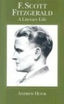 F. Scott Fitzgerald - A Literary Life