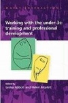Working with the Under Threes: Training and Professional Development