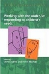 Working with the Under Threes: Responding to Children's Needs