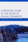 A Practical Guide to the Study of Glacial Sediments
