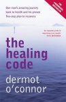 The Healing Code - One man's amazing journey back to health and his proven five-step plan to recovery