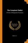 The Compleat Cladist - A Primer of Phylogenetic Procedures