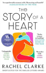The Story of a Heart - WINNER OF THE WOMEN'S PRIZE FOR NON FICTION 2025