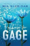 Falling for Gage - The sweep-you-off-your-feet follow-up to the beloved ARCHER'S VOICE