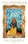 Matriarch - Beyoncé’s mother tells her story for the first time ever