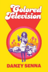 Colored Television - Winner of the Anisfield-Wolf Book Award 2025