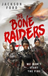 The Bone Raiders - The wild and exhilarating epic fantasy