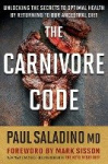 The Carnivore Code - Unlocking the Secrets to Optimal Health by Returning to Our Ancestral Diet