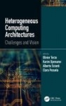 Heterogeneous Computing Architectures - Challenges and Vision