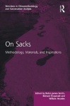 On Sacks - Methodology, Materials, and Inspirations