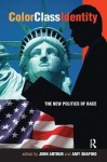 Color - Class - Identity - The New Politics Of Race
