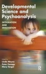 Developmental Science and Psychoanalysis - Integration and Innovation