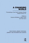 A Changing World - Proceedings of the North American Serials Interest Group, Inc.