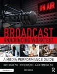 Broadcast Announcing Worktext - A Media Performance Guide