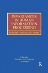 Invariances in Human Information Processing