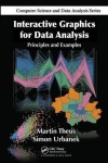 Interactive Graphics for Data Analysis - Principles and Examples