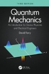Quantum Mechanics - An Introduction for Device Physicists and Electrical Engineers