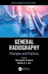General Radiography - Principles and Practices