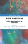 Algal Biorefinery - Developments, Challenges and Opportunities