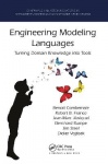 Engineering Modeling Languages - Turning Domain Knowledge into Tools