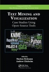 Text Mining and Visualization - Case Studies Using Open-Source Tools