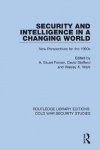 Security and Intelligence in a Changing World - New Perspectives for the 1990s