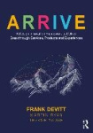 ARRIVE - A Design Innovation Framework to Deliver Breakthrough Services, Products and Experiences