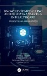 Knowledge Modelling and Big Data Analytics in Healthcare - Advances and Applications