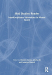 Mad Studies Reader - Interdisciplinary Innovations in Mental Health