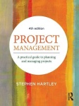 Project Management - A practical guide to planning and managing projects